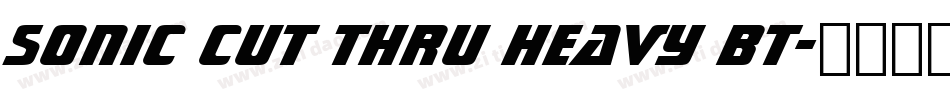 Sonic Cut Thru Heavy BT字体转换